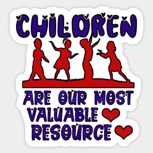 Children are our most valuable resource Sticker